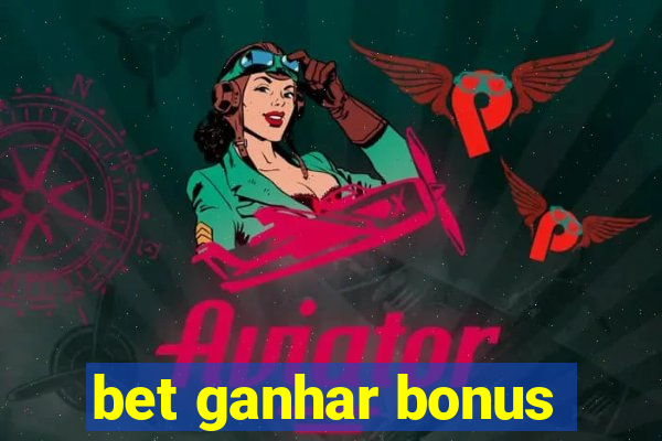 bet ganhar bonus